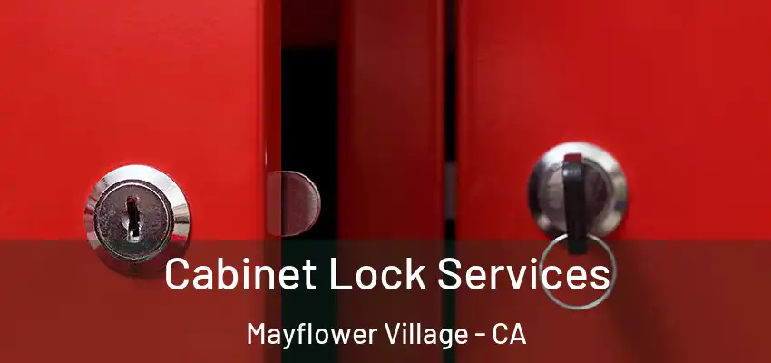  Cabinet Lock Services Mayflower Village - CA