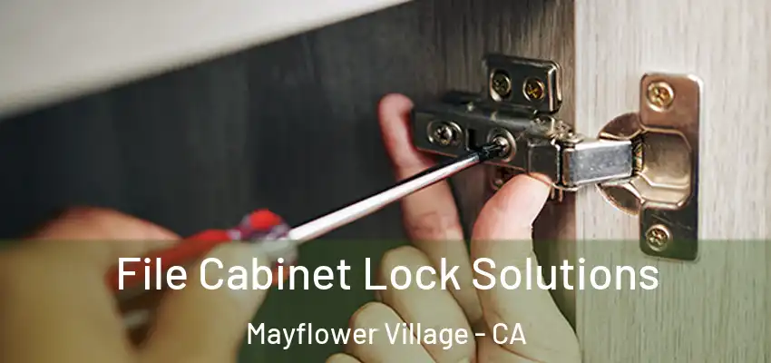  File Cabinet Lock Solutions Mayflower Village - CA