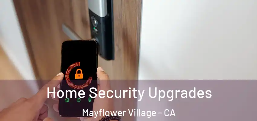  Home Security Upgrades Mayflower Village - CA